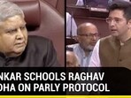 Dhankar schools Raghav Chadha