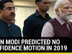 WHEN MODI PREDICTED NO CONFIDENCE MOTION IN 2019