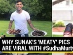 WHY SUNAK'S 'MEATY' PICS ARE VIRAL WITH #SudhaMurty