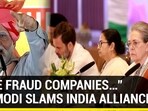 MODI SLAMS INDIA ALLIANCE MODI SLAMS INDIA ALLIANCE
