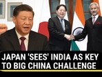 JAPAN 'SEES' INDIA AS KEY TO BIG CHINA CHALLENGE