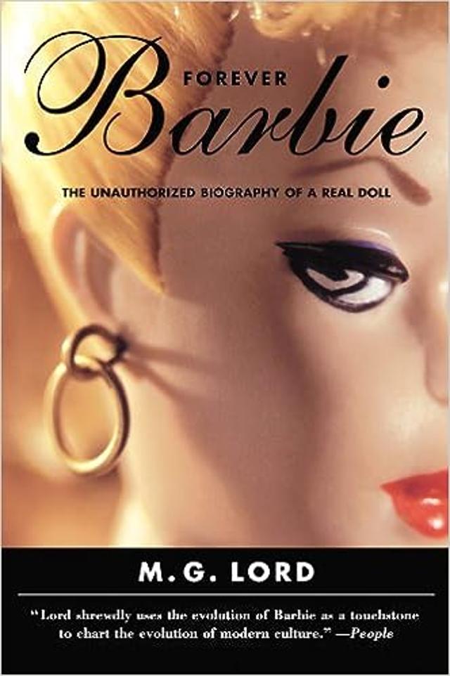 “In the book Forever Barbie: The Unauthorised Biography of a Real Doll, MG Lord emphasises that “Barbie is made up of two distinct components: The doll-as-physical-object and the doll-as-invented-personality.” (Amazon) “In the book Forever Barbie: The Unauthorised Biography of a Real Doll, MG Lord emphasises that “Barbie is made up of two distinct components: The doll-as-physical-object and the doll-as-invented-personality.” (Amazon)