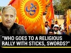 "WHO GOES TO A RELIGIOUS RALLY WITH STICKS, SWORDS?"