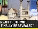 "Gyanvapi truth will be revealed"