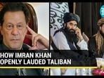 HOW IMRAN KHAN OPENLY LAUDED TALIBAN HOW IMRAN KHAN OPENLY LAUDED TALIBAN
