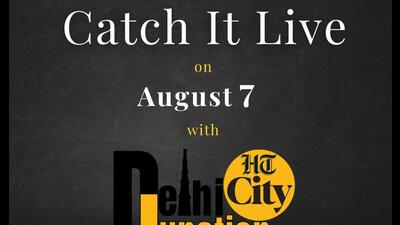 HT City Delhi Junction: Catch it live on August 7 HT City Delhi Junction: Catch it live on August 7