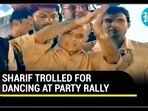 SHARIF TROLLED FOR DANCING AT PARTY RALLY SHARIF TROLLED FOR DANCING AT PARTY RALLY