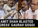 WHY AMIT SHAH BLASTED CONGRESS' GAURAV GOGOI
