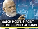 WATCH MODI'S 6-POINT ROAST OF INDIA ALLIANCE...