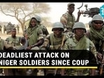 DEADLIEST ATTACK ON NIGER SOLDIERS SINCE COUP DEADLIEST ATTACK ON NIGER SOLDIERS SINCE COUP