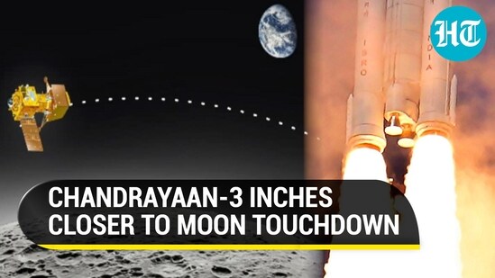 CHANDRAYAAN-3 INCHES CLOSER TO MOON TOUCHDOWN