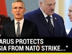 "BELARUS PROTECTS RUSSIA FROM NATO STRIKE..." "BELARUS PROTECTS RUSSIA FROM NATO STRIKE..."