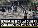 TERROR BLEEDS LABOURERS CONSTRUCTING PAK ARMY POST TERROR BLEEDS LABOURERS CONSTRUCTING PAK ARMY POST