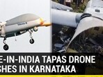 MADE-IN-INDIA TAPAS DRONE CRASHES IN KARNATAKA