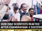 HOW ISRO SCIENTISTS REACTED AFTER CHANDRAYAAN-3 SUCCESS