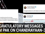 CONGRATULATORY MESSAGES FROM PAK ON CHANDRAYAAN-3