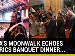 INDIA'S MOONWALK ECHOES AT BRICS BANQUET DINNER...