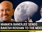 MAMATA BANERJEE SENDS RAKESH ROSHAN TO THE MOON... MAMATA BANERJEE SENDS RAKESH ROSHAN TO THE MOON...