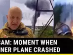 ON CAM: MOMENT WHEN WAGNER PLANE CRASHED
