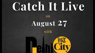 HT City Delhi Junction: Catch it live on August 27 HT City Delhi Junction: Catch it live on August 27