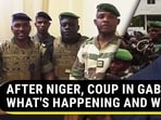 AFTER NIGER, COUP IN GABON: WHAT'S HAPPENING AND WHY