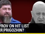 Kadyrov on radar after Prigozhin?