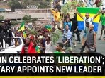 GABON CELEBRATES 'LIBERATION'; MILITARY APPOINTS NEW LEADER