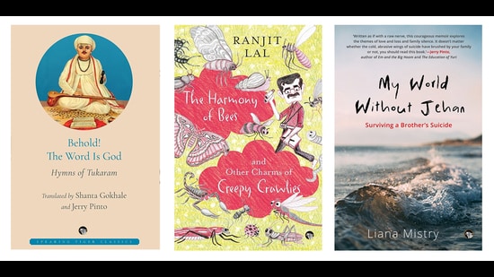 HT’s pick of interesting reads this week includes a book that captures the wisdom of Marathi saint-poet Tukaram’s hymns, another that looks humorously at little crawling creatures, and a memoir about a sibling’s suicide. (HT Team)