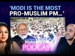 'MODI IS THE MOST PRO-MUSLIM PM...' 'MODI IS THE MOST PRO-MUSLIM PM...'