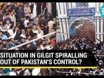 SITUATION IN GILGIT SPIRALLING OUT OF PAKISTAN'S CONTROL? SITUATION IN GILGIT SPIRALLING OUT OF PAKISTAN'S CONTROL?