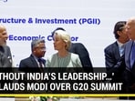 'WITHOUT INDIA'S LEADERSHIP...' EU LAUDS MODI OVER G20 SUMMIT 'WITHOUT INDIA'S LEADERSHIP...' EU LAUDS MODI OVER G20 SUMMIT