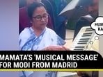MAMATA'S 'MUSICAL MESSAGE' FOR MODI FROM MADRID MAMATA'S 'MUSICAL MESSAGE' FOR MODI FROM MADRID