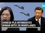 CHINESE PLA INTIMIDATES TAIWAN WITH 28 WARPLANES CHINESE PLA INTIMIDATES TAIWAN WITH 28 WARPLANES