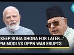 PM Modi Vs Opposition Over 'Rona Dhona' Jibe PM Modi Vs Opposition Over 'Rona Dhona' Jibe