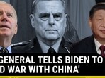 U.S. GENERAL TELLS BIDEN TO 'AVOID WAR WITH CHINA' U.S. GENERAL TELLS BIDEN TO 'AVOID WAR WITH CHINA'