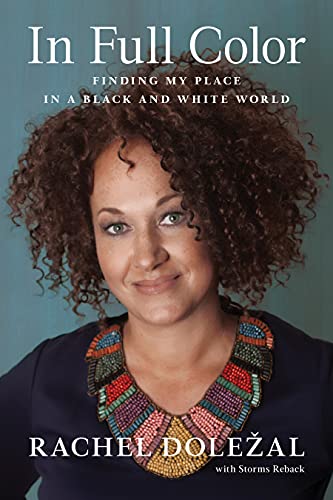 “Rachel Dolezal did not merely fictionalise her story, but her life.” “Rachel Dolezal did not merely fictionalise her story, but her life.”