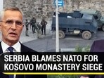 SERBIA BLAMES NATO FOR KOSOVO MONASTERY SIEGE
SERBIA BLAMES NATO FOR KOSOVO MONASTERY SIEGE
