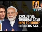 EXCLUSIVE: TRUDEAU GAVE INFO TO MODI? INSIDERS SAY… EXCLUSIVE: TRUDEAU GAVE INFO TO MODI? INSIDERS SAY…