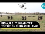 INDIA, U.S. 'YUDH ABHYAS' TO TAKE ON CHINA CHALLENGE