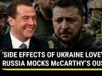 'SIDE EFFECTS OF UKRAINE LOVE': RUSSIA MOCKS McCARTHY’S OUSTER 'SIDE EFFECTS OF UKRAINE LOVE': RUSSIA MOCKS McCARTHY’S OUSTER