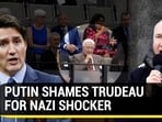 PUTIN SHAMES TRUDEAU FOR NAZI SHOCKER PUTIN SHAMES TRUDEAU FOR NAZI SHOCKER