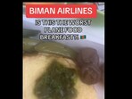 Breakasft served in Biman Bangladesh Airlines. Breakasft served in Biman Bangladesh Airlines.