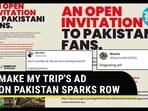 MAKE MY TRIP'S AD ON PAKISTAN SPARKS ROW MAKE MY TRIP'S AD ON PAKISTAN SPARKS ROW