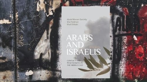 Arabs and Israelis by Abdel Monem Said Aly, Shai Feldman and Khalīl Shiqāqī Arabs and Israelis by Abdel Monem Said Aly, Shai Feldman and Khalīl Shiqāqī