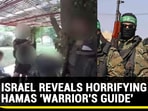 ISRAEL REVEALS HORRIFYING HAMAS 'WARRIOR'S GUIDE' ISRAEL REVEALS HORRIFYING HAMAS 'WARRIOR'S GUIDE'