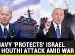U.S. NAVY 'PROTECTS' ISRAEL FROM HOUTHI ATTACK AMID WAR U.S. NAVY 'PROTECTS' ISRAEL FROM HOUTHI ATTACK AMID WAR