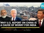 WHY U.S. REPORT ON CHINA IS A CAUSE OF WORRY FOR INDIA WHY U.S. REPORT ON CHINA IS A CAUSE OF WORRY FOR INDIA