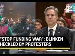 Antony Blinken's statement was interrupted by anti-war protestors Antony Blinken's statement was interrupted by anti-war protestors
