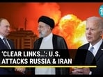 ‘CLEAR LINKS…’: U.S. ATTACKS RUSSIA & IRAN ‘CLEAR LINKS…’: U.S. ATTACKS RUSSIA & IRAN