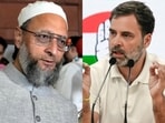 AIMIM chief Asaduddin Owaisi and Congress MP Rahul Gandhi.